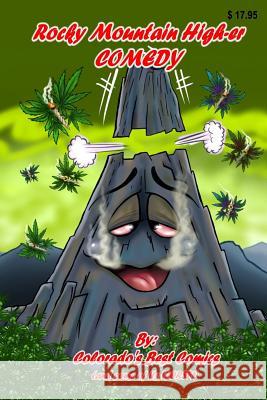 Rocky Mountain High-Er Comedy Colorado's Best Comics 9781790766123 Independently Published - książka