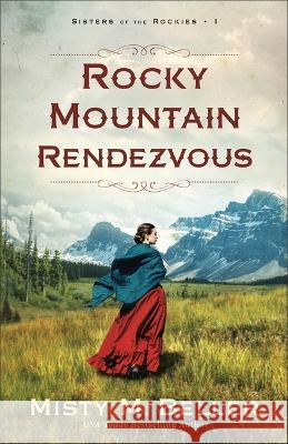 Rocky Mountain Rendezvous Misty M. Beller 9780764241864 Bethany House Publishers - książka