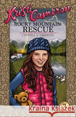 Rocky Mountain Rescue Cynthia S. Griffith 9781500926939 Createspace Independent Publishing Platform - książka