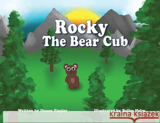 Rocky the Bear Cub Duane Ziegler 9781733728263 Ziegler Management, Inc. - książka