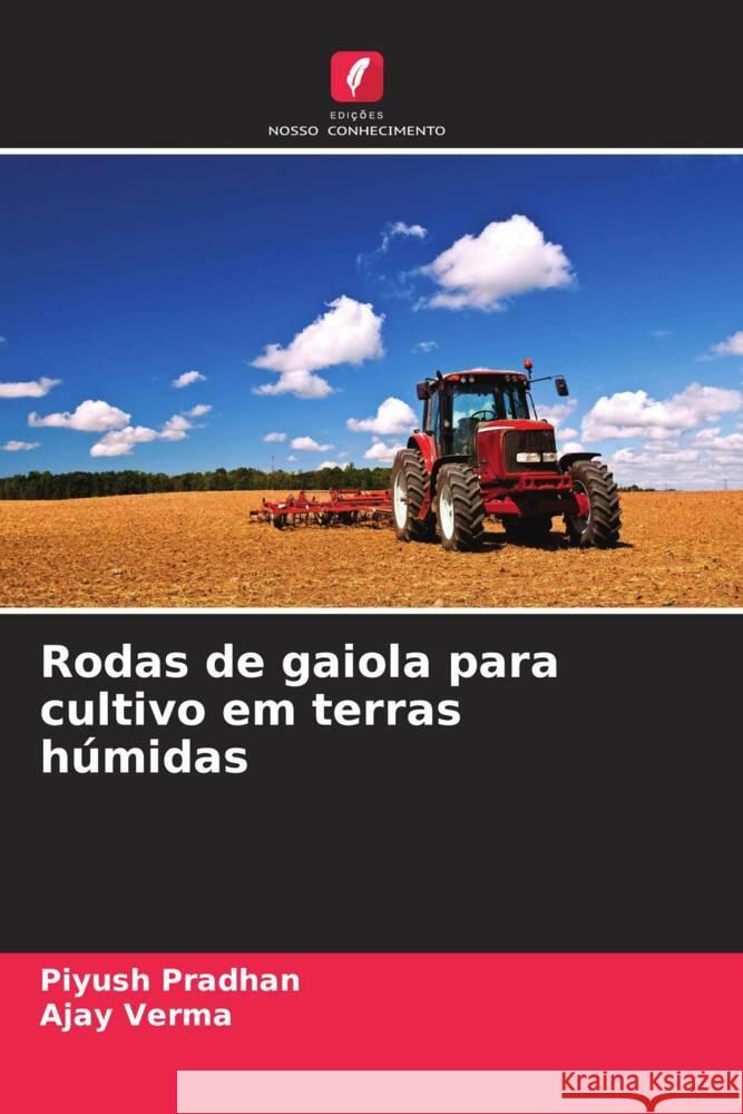 Rodas de gaiola para cultivo em terras h?midas Piyush Pradhan Ajay Verma 9786207049349 Edicoes Nosso Conhecimento - książka