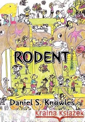 Rodent Daniel S. Knowles 9781453525616 Xlibris Corporation - książka