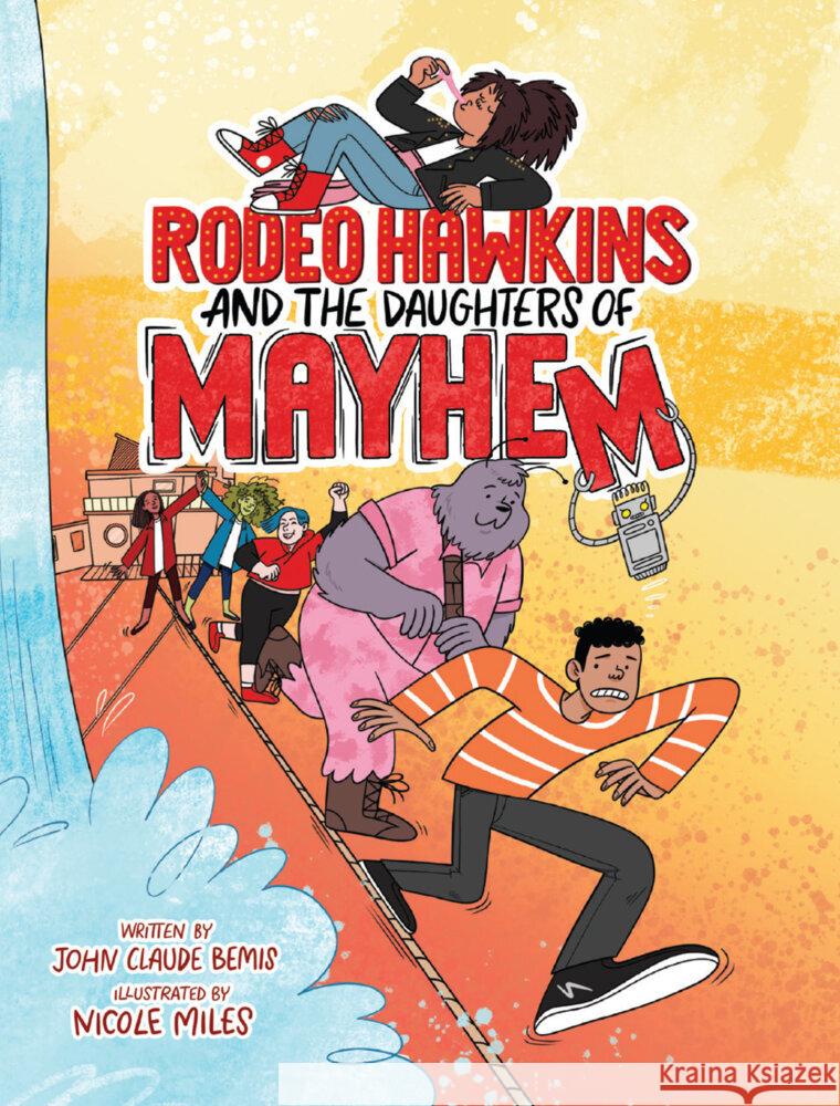 Rodeo Hawkins and the Daughters of Mayhem John Claude Bemis Nicole Miles 9780823461981 Margaret Ferguson Books - książka