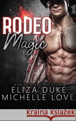 Rodeo Magic Michelle Love 9781648087684 Blessings for All, LLC - książka