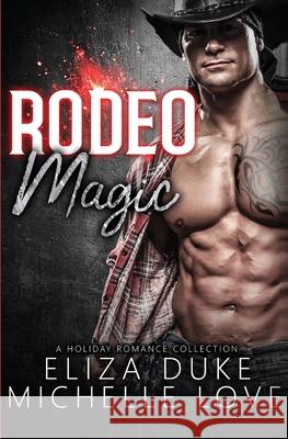 Rodeo Magic Michelle Love 9781648087691 Blessings for All, LLC - książka