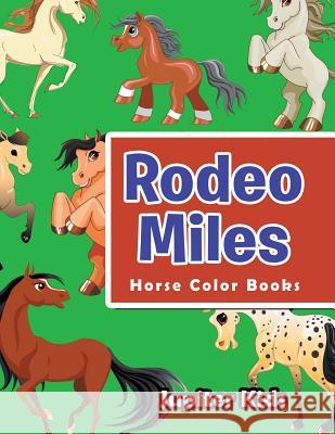 Rodeo Miles: Horse Color Books Jupiter Kids 9781683053200 Jupiter Kids - książka