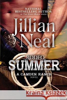 Rodeo Summer: A Camden Ranch Novel Jillian Neal 9781940174341 Realm Press - książka