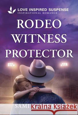 Rodeo Witness Protector Sami A. Abrams 9781335919083 Love Inspired Suspense - książka