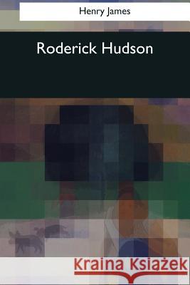 Roderick Hudson Henry James 9781544094830 Createspace Independent Publishing Platform - książka