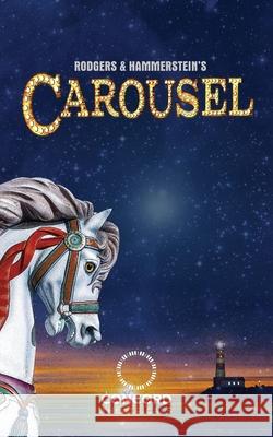 Rodgers & Hammerstein's Carousel Oscar Hammerstein, II, II, Richard Rodgers, Ferenc Molnar 9780573709258 Samuel French Ltd - książka