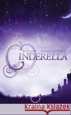 Rodgers + Hammerstein's Cinderella (Broadway Version) Richard Rodgers Oscar Hammerstein 9780573708886 Samuel French, Inc. - książka