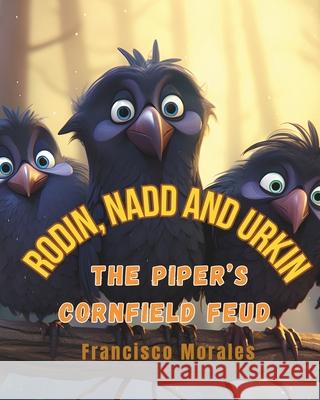 Rodin, Nadd and Urkin: The Piper?s corn field feud Francisco Morales 9786072955134 Morales Garcia, Francisco - książka