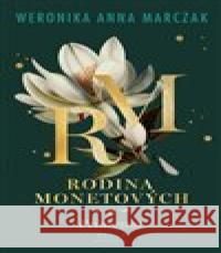 Rodina Monetových 2 - Princezna Weronika Anna Marczak 9788027724932 King Cool - książka