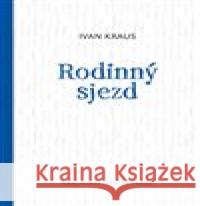 Rodinný sjezd Ivan Kraus 9788088671121 Petrkov - książka