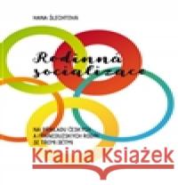 Rodinná socializace Hana Šlechtová 9788074652462 Pavel Mervart - książka