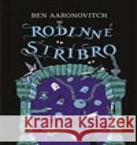 Rodinné stříbro Ben Aaronovitch 9788025745380 Argo - książka