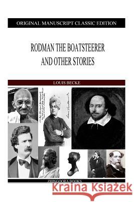 Rodman The Boatsteerer And Other Stories Becke, Louis 9781484121382 Createspace - książka