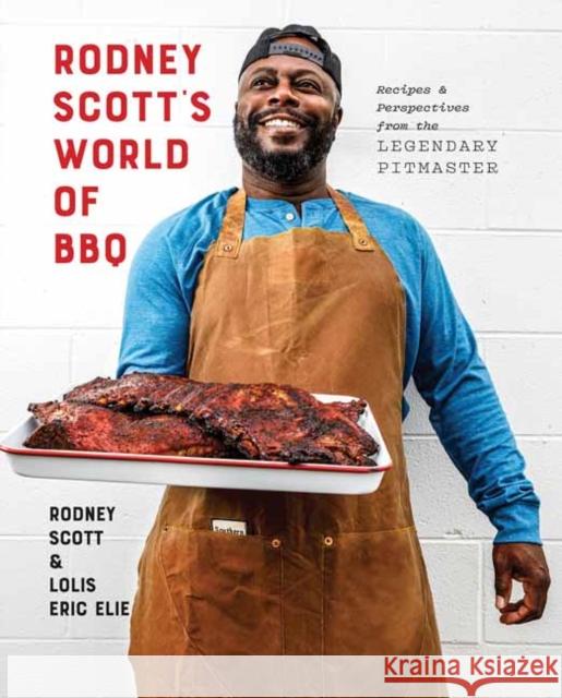 Rodney Scott's World of BBQ: Every Day Is a Good Day: A Cookbook Rodney Scott Lolis Eric Elie 9781984826930 Random House USA Inc - książka