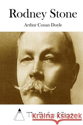 Rodney Stone Arthur Conan Doyle The Perfect Library 9781522824879 Createspace Independent Publishing Platform - książka