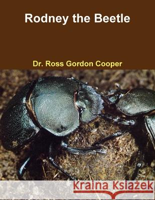 Rodney the Beetle Dr. Ross Gordon Cooper 9781291222425 Lulu Press Inc - książka