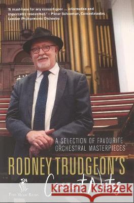 Rodney Trudgeon's Concert Notes: A Selection of favourite orchestral masterpieces Rodney Trudgeon 9781868429868 Jonathan Ball Publishers - książka