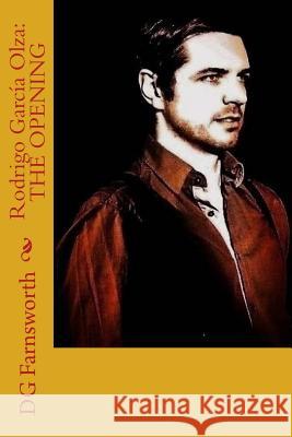 Rodrigo García Olza: The Opening Farnsworth, Dg 9781537361352 Createspace Independent Publishing Platform - książka