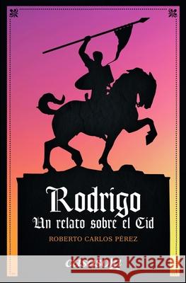 Rodrigo: Un relato sobre el Cid P 9781942369455 Casasola Editores - książka
