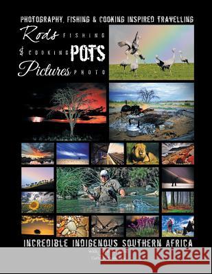 Rods, Pots & Pictures Joe Lategan 9781483643083 Xlibris Corporation - książka
