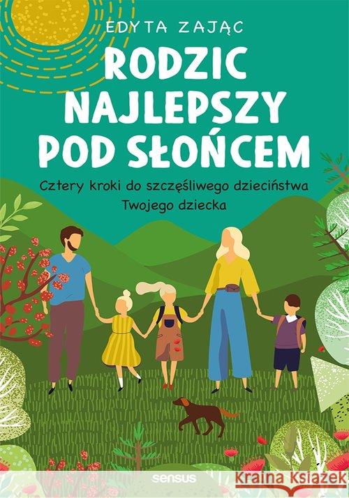 Rodzic najlepszy pod słońcem Zając Edyta 9788328355170 Helion - książka