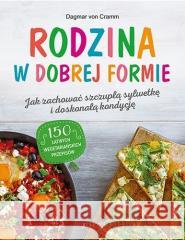 Rodzina w dobrej formie Dagmar von Cramm 9788381442244 Jedność - książka