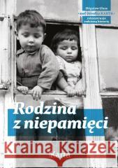 Rodzina z niepamięci. Zbigniew Gluza - szef... Milena Chodoła 9788365979643 Ośrodek Karta - książka