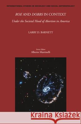 Roe and Dobbs in Context: Under the Societal Hood of Abortion in America Larry D 9789004734401 Brill - książka