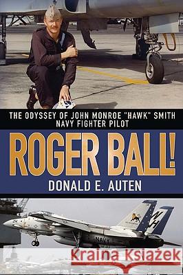 Roger Ball!: The Odyssey of John Monroe 
