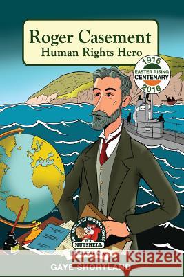 Roger Casement: Human Rights Hero Gaye Shortland 9781781998762 Poolbeg Press Ltd - książka