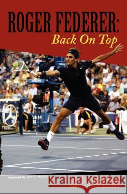 Roger Federer: Back On Top Kent, Richard 9781480055261 Createspace - książka