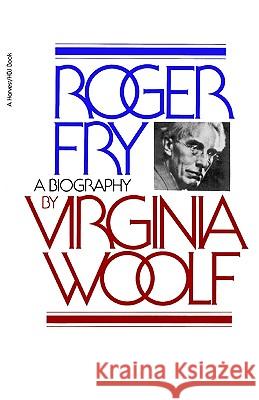 Roger Fry: A Biography Virginia Woolf 9780156785204 Harvest/HBJ Book - książka