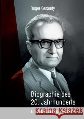 Roger Garaudy - Biographie des 20. Jahrhunderts : Ein philosophisches Testament Ecevit Polat Roger Garaudy 9783746971407 Tredition Gmbh - książka