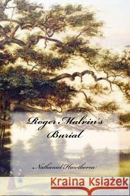 Roger Malvin's Burial Nathaniel Hawthorne Yasmira Cedeno 9781978489646 Createspace Independent Publishing Platform - książka