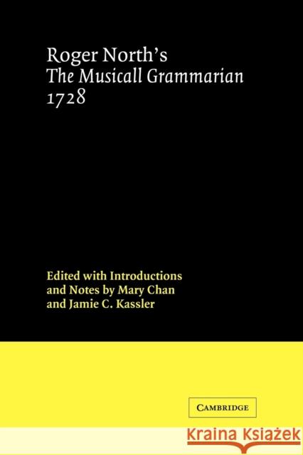 Roger North's the Musicall Grammarian 1728 North, Roger 9780521024914 Cambridge University Press - książka