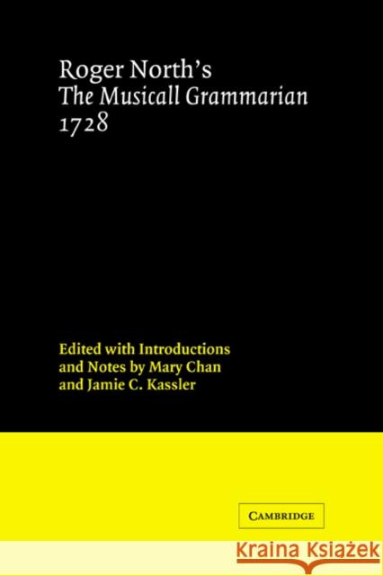 Roger North's The Musicall Grammarian 1728 Roger North, Mary Chan, Jamie Kassler 9780521331319 Cambridge University Press - książka