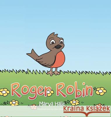 Roger Robin Marva Halle 9781504971706 Authorhouse - książka