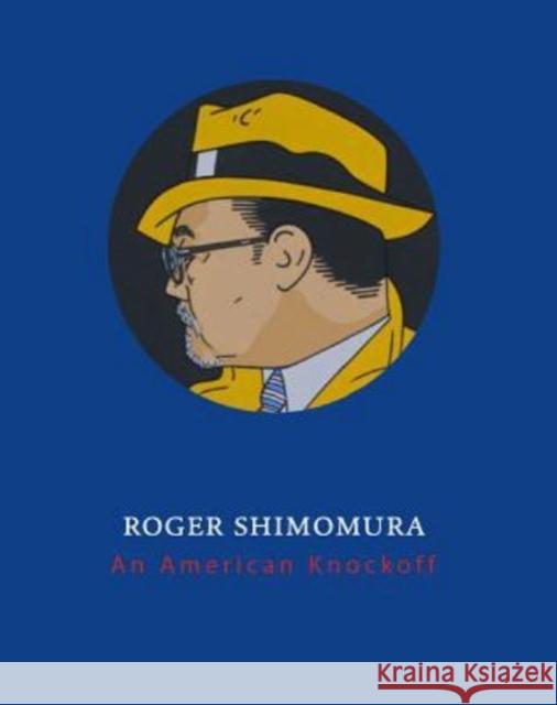 Roger Shimomura: An American Knockoff Anna Goodyear Chris Bruce 9780975566275 Museum of Art/Washington State University - książka