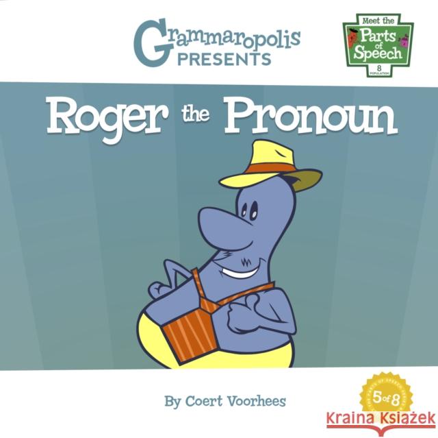 Roger the Pronoun Coert Voorhees 9781644420164 Grammaropolis - książka