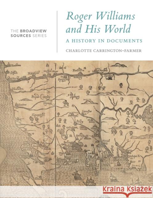 Roger Williams and His World: A History in Documents Charlotte Carrington-Farmer 9781554816576 Broadview Press Inc - książka