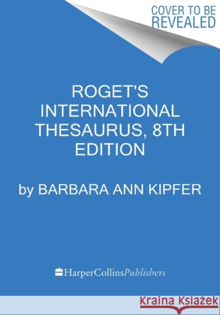 Roget's International Thesaurus Barbara Ann Kipfer 9780062843739 HarperCollins - książka