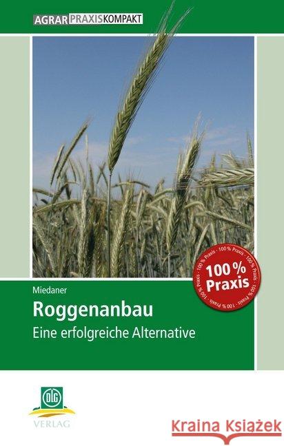 Roggenanbau : Eine erfolgreiche Alternative Miedaner, Thomas 9783769020182 DLG - książka
