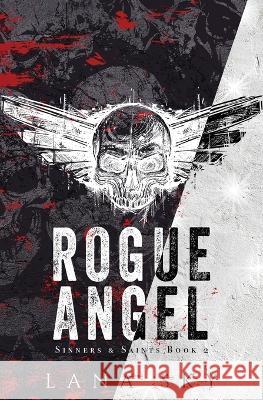 Rogue Angel: A Dark MC Romance Lana Sky 9781956608946 Lana Sky - książka