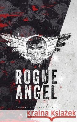 Rogue Angel: A Dark MC Romance Lana Sky 9781956608953 Lana Sky - książka