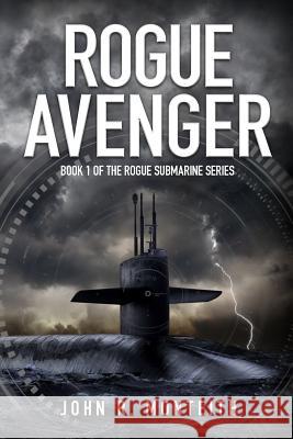 Rogue Avenger John R. Monteith 9780985044329 Stealth Books - książka