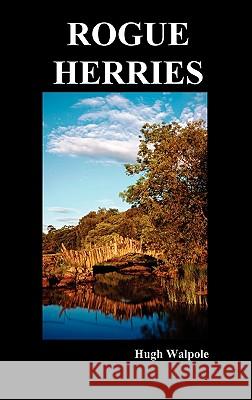 Rogue Herries Hugh Walpole 9781849025706 Benediction Classics - książka